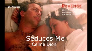 Seduces Me 💗 Celine Dion (Revenge) ~ Lyrics + Traduzione in Italiano