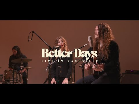 Birdtalker - Better Days | Live in Nashville