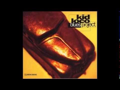Kid Loco     Blues Project  (full album)