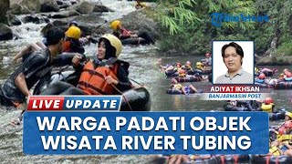 River Tubing di Loksado Kalsel Dipadati Pengunjung saat Libur Panjang Imlek, Sajikan Wisata Alam