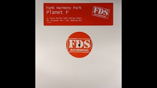 Funk Harmony Park – Planet P (Steve Porter Funk Fantasy Remix)