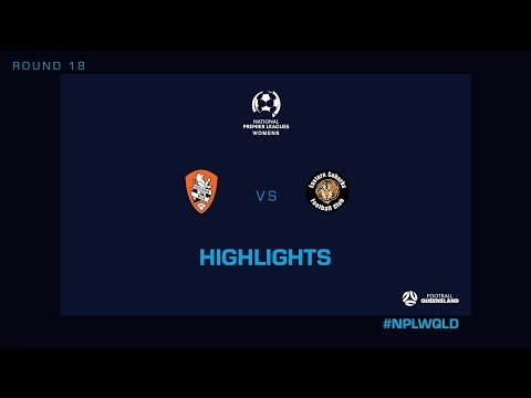 NPLW R18 - Brisbane Roar/QAS vs. Eastern Suburbs Highlights
