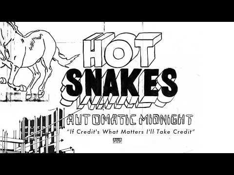 Hot Snakes - If Credit's What Matters I'll Take Credit