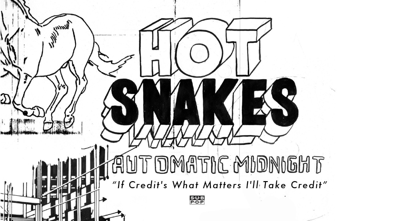 Hot Snakes - If Credit's What Matters I'll Take Credit - YouTube