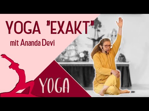 Yogastunde "Exakt" mit  Ananda Devi - Yoga Vidya Grundreihe Live 09:15 Uhr 10.10.2020
