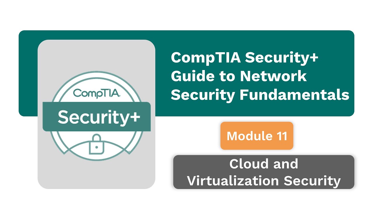 Cloud and Virtualization Security - Guide to Network Security Fundamentals - CompTIA Security+