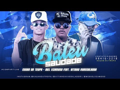 MC BIEL XCAMOSO E KAUAN DA TROPA FEAT VITINHO AVASSALADOR - BATEU SAUDADE - MÚSICA NOVA