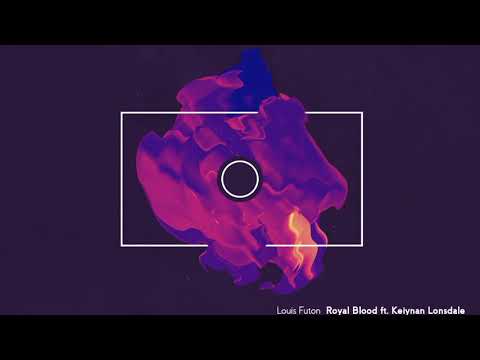 Louis Futon - Royal Blood (feat. Keiynan Lonsdale)