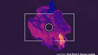 Louis Futon - Royal Blood (feat. Keiynan Lonsdale)