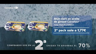 Carrefour 2ª al 70% Atún Carrefour 20 anuncio