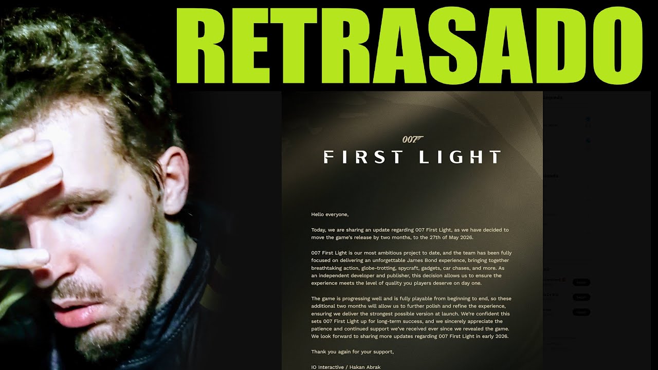 007 FIRST LIGHT RETRASADO AL MES QUE IBA A SALIR GTA 6/ PODREMOS JUGAR CRIMSON DESERT MÁS DESPEJADOS