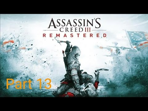 Assassin's Creed 3 Remastered Walkthrough Part 13 Gameplay.