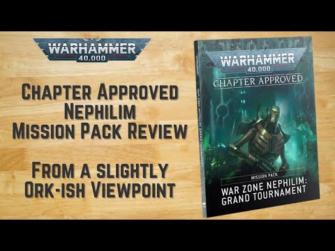 Chapter Approved War Zone Nephilim Review - With an Ork-ish Viewpoint