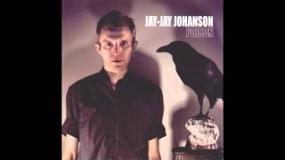 jay jay johanson - humiliation