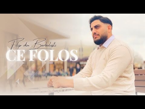 Filip din Barbulesti | CE FOLOS ? [Official Video] 4k 2023