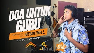 Download lagu Haydar Fikri Z   'Doa Untuk Guru' Cover JSIT mp3