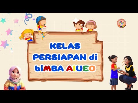 KELAS PERSIAPAN biMBA AIUEO