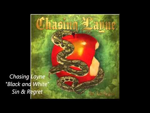 Chasing Layne- Black & White