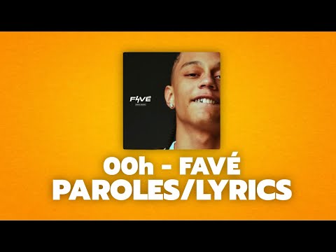 00h - Favé (Paroles/Lyrics)