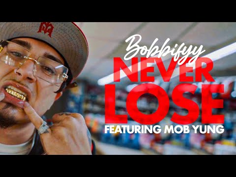 Bobbifyy - Never Lose Ft. Mob Yung (Official Music Video)