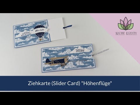Bastelanleitung Ziehkarte (Slider Card) "Höhenflüge" - Stampin' Up! Karten basteln