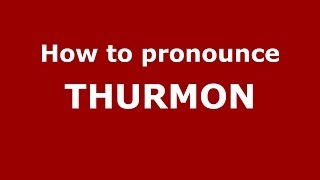 How to pronounce Thurmon