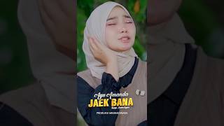 Download lagu Ayu Amanda - JAEK BANA mp3 Download lagu Ayu Amanda - JAEK BANA mp3