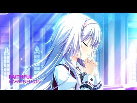 Christian Nightcore--Faithful by Hawk Nelson