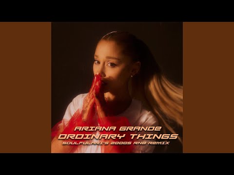 Ariana Grande - ordinary things but it's 2002 (soulfulari's 2000s RNB remix)