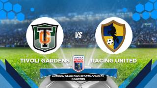 Tivoli Gardens FC vs Racing United FC | Jamaica Premier League | Monday Night Fo