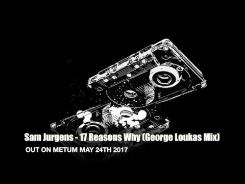 SAM JURGENS - 17 Reasons Why (George Loukas Mix)