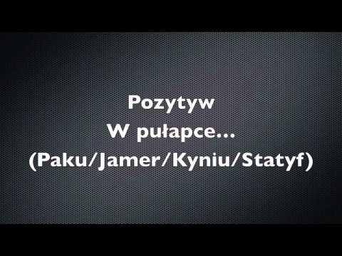 Pozytyw - W pułapce (Paku:Jamer:Kyniu:Statyf)