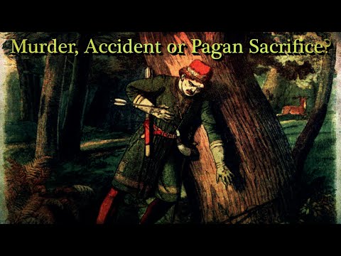 Murder, Accident Or Pagan Sacrifice? Why Did The English King William II Rufus Have To Die?