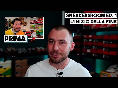 L'INIZIO DELLA FINE - Sneakersroom EP. 1