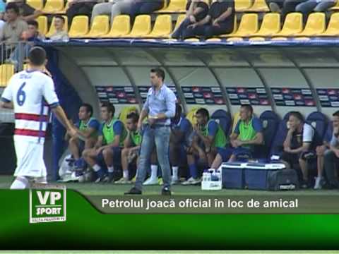 Petrolul joacă oficial în loc de amical