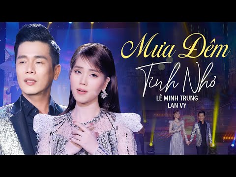 Mưa Đêm Tỉnh Nhỏ - Lê Minh Trung & Lan Vy | Song Ca Trữ Tình MV