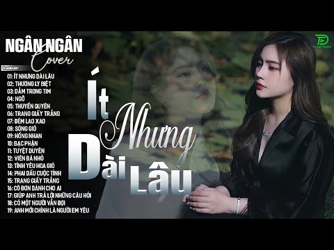 ÍT NHƯNG DÀI LÂU, NGỠ - ALLBUM BALLAD TOP XU HƯỚNG CỰC HÓT 2025 - NGÂN NGÂN COVER TRIỆU VIEW