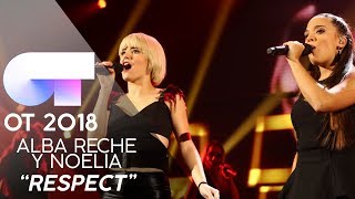 &quot;RESPECT&quot; - ALBA RECHE y NOELIA | Gala 1 | OT 2018