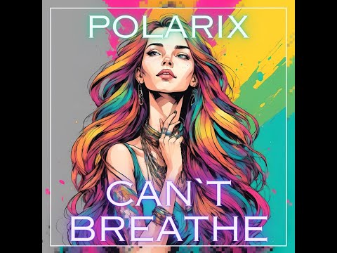Polarix - Can't Breathe
