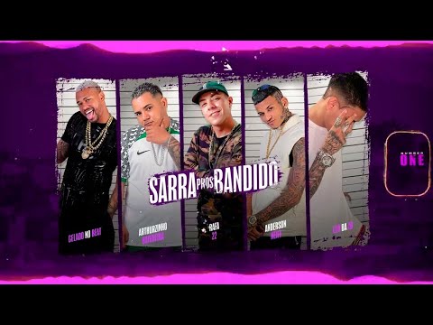 VEM MULHER SARRA PROS BANDIDO - Gelado no Beat, Anderson Neiff, Arthurzinho, Leo da ZO, MC Rafa 22
