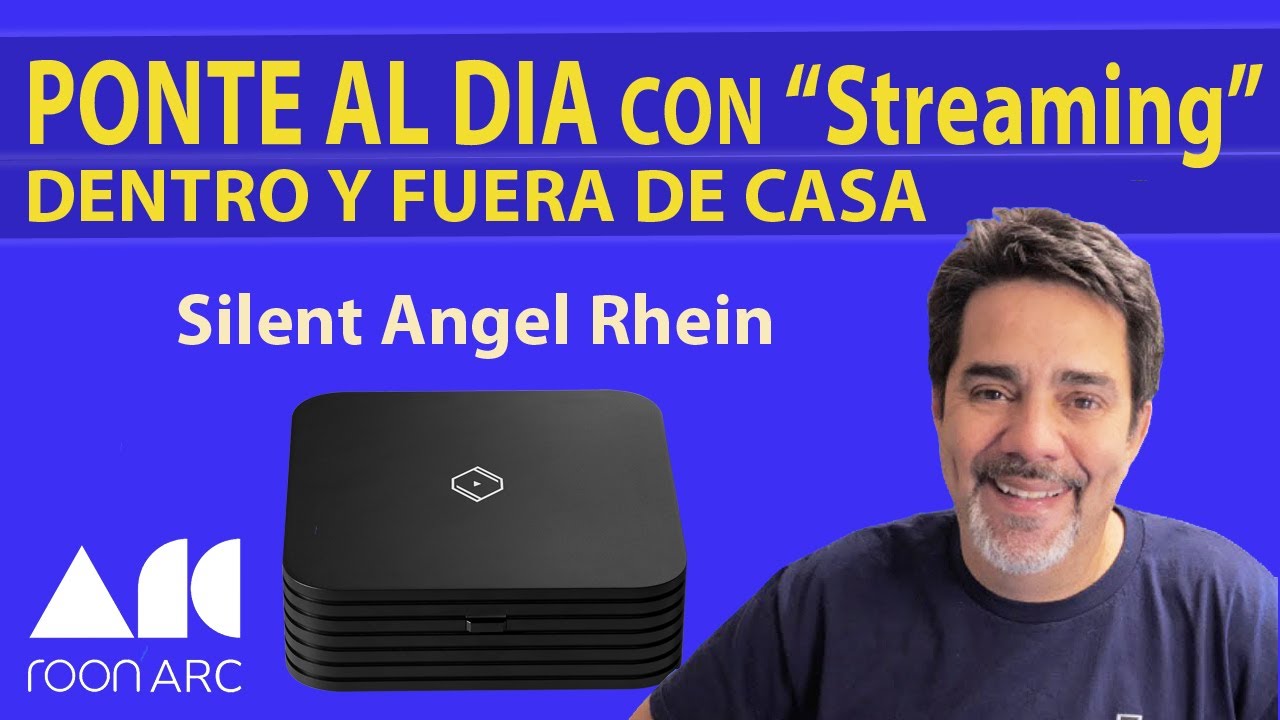  "streamer" Silent Angel Rhein Z1 v2  y Roon Arc #Silentangel