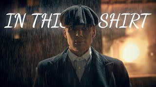 THOMAS SHELBY | IN THIS SHIRT