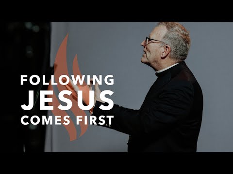 Following Jesus Comes First - Bishop Barron's Sunday Sermon
