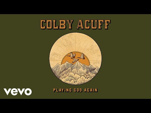 Playing God Again - Colby Acuff