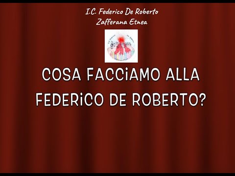 Cosa facciamo alla Federico De Roberto di Zafferana?