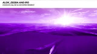 Alok, Zeeba &amp; IRO - Ocean (Alok &amp; Scorsi Remix)