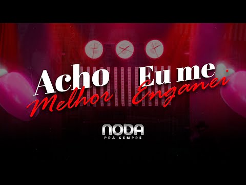 Noda de Caju - Acho Melhor / Eu me Enganei