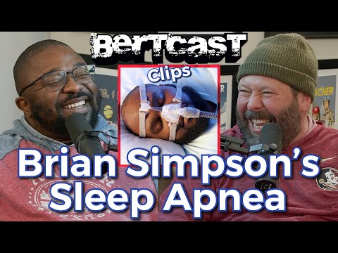 Brian Simpson's Bad Sleep Apnea - CLIP - Bertcast