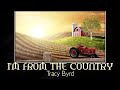 I'm From the Country - Tracy Byrd (Lyrics)