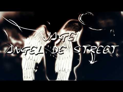 JAGE - ANGEL DE STREET [PROD. SOQE]